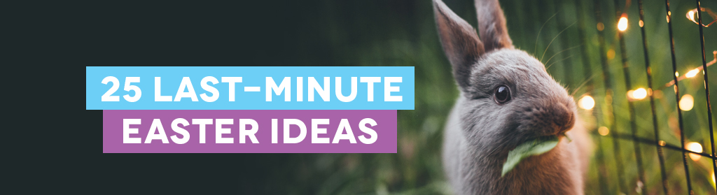 25 Last-Minute Easter Ideas for Church Communicators